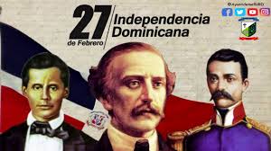 Este 27 de febrero, República Dominicana conmemora 180 años de su Independencia