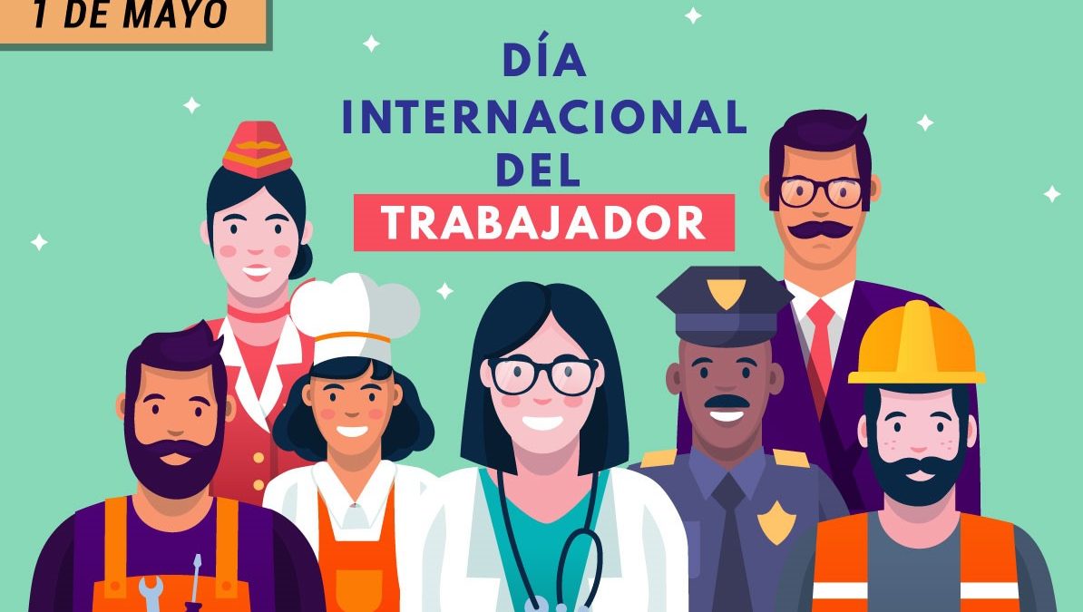 1ero de Mayo Día Internacional del Trabajo